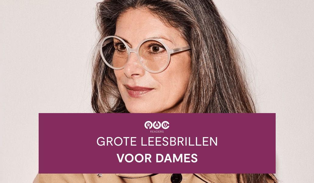 Grote leesbril voor dames: RAU is Trendy, Stijlvol en Functioneel - RAU Readers